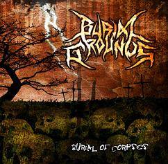 Burial Grounds : Burial of Corpses